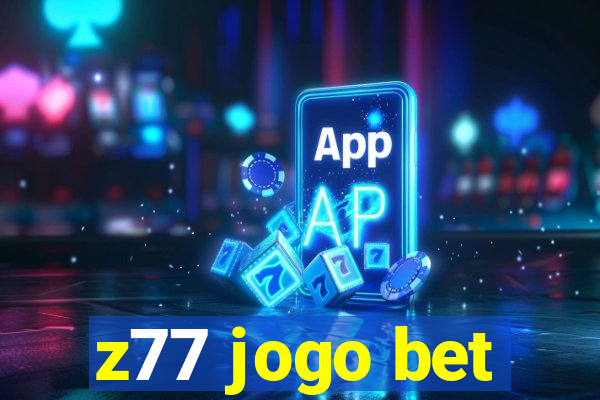 z77 jogo bet
